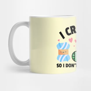 I crochet so I don't choke people - Funny Crocheting Mug